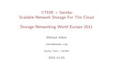 CTDB + Samba: Scalable Network Storage For The Cloud ...obnox/presentations/snweurope-2011/snw... · CTDB + Samba: Scalable Network Storage For The Cloud Storage Networking World