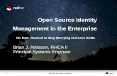 Open Source Identity Management in the Enterprise · PDF fileOpen Source Identity Management in the Enterprise Or: ... on how Red Hat is scaling this identity management ... SAML v1.0