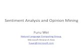 Sentiment Analysis and Opinion Mining59.108.48.12/lcwm/course/WebDataMining/slides2012/13... · Sentiment Analysis and Opinion Mining Furu Wei Natural Language Computing Group, Microsoft