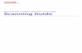 MULTIFUNCTIONAL DIGITAL SYSTEMS Scanning Guide Guide9.pdf · Thank you for purchasing TOSHIBA Multifunctional Digital Syst ems or ... e-STUDIO205L/255/305/355/455 e ... Scanning Images