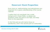 Reservoir Rock Properties Geology AES/TA 3820 Reservoir Rock Properties From here on, sedimentologyand petrophysicsare important for a good understanding of the course