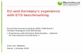 EU and Germany's experience with ETS benchmarking and Germany's experience with ETS benchmarking Korea Environment Institute (KEI) / DIW Berlin / Climate Strategies (CS) Workshop »