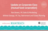 Update on Corporate Class (mutual fund corporation) · PDF fileUpdate on Corporate Class (mutual fund corporation) Ron ... • CI was the first company in Canada to establish ... •
