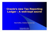 Oracle's new Tax Reporting Ledger - A well-kept secretidealpenngroup.tripod.com/sitebuildercontent/OAUG2008/Collaborate... · Oracle’s Tax Reporting Ledger 2. ... • Single Cross