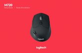 M720 - Logitech · PDF fileM720 Triathlon Mouse CONNECT WITH Requirements: USB port Unifying Software Windows 7, 8, 10 or later Mac OS X 10 10 or later Chrome OS