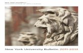 New York University Bulletin 2011-2013 York University Bulletin 2011-2013 Notice: The policies, requirements, course offerings, schedules, activities, tuition, fees, and calendar of
