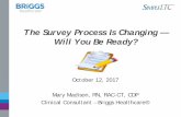 The Survey Process Is Changing — Will You Be Ready? Survey Process Is Changing — Will You Be Ready? ... an abbreviated exit ... Certification/GuidanceforLawsAndRegulations/Downloads/LTC-Survey-Entrance-
