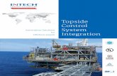 Topside Control System · PDF filedeepest operating fpso we have worked on it INTECH Process Automation has worked on the world’s Largest deep water FPSO in ... Topside Control System
