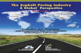 The Asphalt Paving Industry · PDF fileThe Asphalt Paving Industry: A Global Perspective is a joint publication of the European Asphalt Pave- ... a “pen grade,” e.g. 40/60 pen