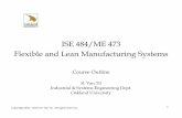 ISE 484/ME 473 Flexible and Lean Manufacturing Systemsvantil/ise484/pres/outline.pdf · Process parts. Examples: Spot welding or spray painting . 10 Example ... PLC Ladder Logic Diagram