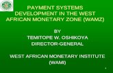 PAYMENT SYSTEMS DEVELOPMENT IN THE WEST AFRICAN …siteresources.worldbank.org/INTPAYMENTREMMITTANCE/Resources/... · PAYMENT SYSTEMS DEVELOPMENT IN THE WEST AFRICAN MONETARY ZONE