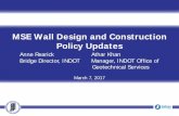 MSE Wall Design and Construction Policy Updates - … Road School MSE...MSE Wall Design and Construction Policy Updates. ... Consideration needs to be given to the flow of ... for