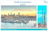 Gulf Aromatics GCC - · PDF fileGulf Aromatics GCC . ... 2014 2015 2016 2017 2018 2019 2020 world GCC world 74% ... relatively subsidized local market, replacement value. GCC in general