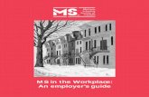 MS in the Workplace: An employer’s guide employer’s guide. bladder and bowel problems stiffness of muscles weakening or paralysis of any part of the body pain mood or cognitive
