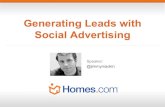 Generating Leads with Social Advertising - blog · PDF fileGenerating Leads with Social Advertising. ... % of U.S. internet users that watch video monthly = 83% ... property and Homes.com’s