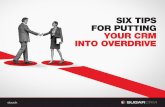 SIX TIPS FOR PUTTING YOUR CRM INTO OVERDRIVE · PDF file · 2017-01-19importantly helping to create extraordinary customer experiences. ... Faster Delivery Means Happier Customers