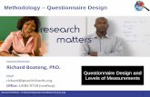 Methodology Questionnaire Design (2010) Principles Supporting Qualitative Research, Topic 9 Qualitative Research Methods, Course Hand out CMRM6103 Research Methodology/GMRM5103 Research