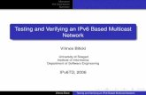 Testing and Verifying an IPv6 Based Multicast Network · PDF fileTesting and Verifying an IPv6 Based Multicast Network ... Vilmos Bilicki Testing and Verifying an IPv6-Based Multicast