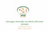 Samagra Samajik Suraksha Mission (SSSM) - DBT Samajik Suraksha Mission (SSSM) M.Selvendran, CEO MAP_IT, Govt Of M.P. Caveat •SSSM is not onlyan e-Gov initiative •A mission to “….ensure