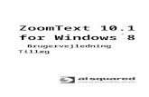 ZoomText for Windows 8 User Guide Addendum - Ai Web viewZoomText 10.1 understøtter de centrale applikationer i Microsoft Office 2013, herunder Word, Excel og Outlook. Oprette, navigere