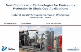New Compressor Technologies for Emissions … Compressor Technologies for Emissions Reduction in Shale Gas ... Their goal is to achieve a 98%+ unit mechanical availability. ... High