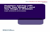 Problem solving with EYFS, Key Stage 1 and Key Stage 2 ... solving with EYFS, Key Stage 1 and Key Stage 2 children Logic problems and puzzles First published in 2010 Ref: 00433-2010PDF-EN-01