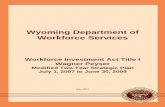 Wyoming Department of Workforce Serviceswyomingworkforce.org/_docs/resources/publications/WIA_StratPlan07...Wyoming Department of Workforce Services Workforce Investment Act Title