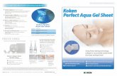 Koken Perfect Aqua Gel Sheet - · PDF fileKoken Perfect Aqua Gel Sheet Koken ... face, with one sheet on the forehead, one on each cheek, and one on the chin. Misting Spray skin toner