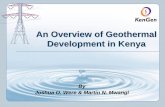An Overview of Geothermal Development in · PDF fileAn Overview of Geothermal Development in Kenya By ... (1972); feasibility (1976) ¾3 x 15 MW units commissioned between 1981-1985