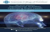 Translational Nutrition: Optimizing Brain · PDF fileWilliam B. Grant, PhD 1:45 p.m. Fish Oil – Neuroprotection: Nutrients to Protect the Brain from PTSD, ... Translational Nutrition: