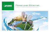 Power over Ethernet - Hedin · PDF fileNon-Stop Operation via PoE System PoE Priority for Critical Services Real-time PoE Power Usage and Management PoE over Temperature Protection