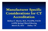Manufacturer Specific Considerations for CT Accreditation…amos3.aapm.org/abstracts/pdf/67-17537-44971-585.pdf · Toshiba Aquilion 32 or 64 slice CT Scanners The maximum number of