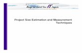 Project Size Estimation and Measurement Techniques · PDF fileMonitoring Progress - EVM • BCWS, BCWP, ACWS, ACWP • SPI • CPI • Binary EV vs Incremental EV ... 8 hrs / workshop