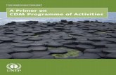 A Primer on CDM Programme of Activities · PDF fileA Primer on CDM Programme of Activities ... has recently been improved1 and updated by the CDM Executive Board, ... legal and financial