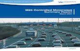 M25 Controlled Motorways Summary Report Purpose of Document ... of the Motorway Incident Detection and Automatic Signalling ... investigation into the effects on noise levels and air