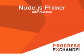 Node.js Primer - Progress.commedia.progress.com/exchange/2014/...nodejs-primer.pdf · what is Node.js how Node.js Works Node.js Basics using Modules using streams to pipe data building