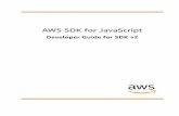 AWS SDK for JavaScript - Developer Guide for SDK v2.208 · PDF fileUsing the SDK with Node.js ... AWS SDK for JavaScript Developer Guide for SDK v2.208.0 Using the SDK with Node.js