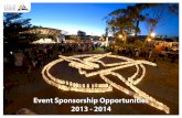 Event Sponsorship Opportunities 2013 - · PDF fileEvent Sponsorship Opportunities 2013 - 2014 . ... packages customised to meet your business needs, ... services in a cost effective