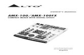 AMX-100/AMX-100FX - Alto Professional  OWNER'S MANUAL ... FOR SERVICE, PLEASE CONTACT ... 2. FEATURES The AMX-100 and AMX-100FX share the following features: