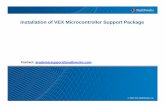 Installation of VEX Microcontroller Support Package · PDF fileInstallation of VEX Microcontroller Support Package Contact: academicsupport@ . 2 IMPORTANT Make sure you have download
