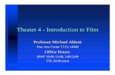 Theater 4 - Introduction to Film - Wabash Collegepersweb.wabash.edu/facstaff/ABBOTTM/Archive/Theater 4 PowerPoint... · Theater 4 - Introduction to Film ... A History of Narrative