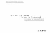 4 / 8 CH DVR User’s Manual - · PDF fileThank you for purchasing our product. Please read this User’s Manual before using the product. Change without Notice 4 / 8 CH DVR User’s