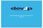 Catalogue de formations 2017 - DevUP · PDF fileMise en place de d’une plateforme de travail Python avec Kali ... Introduction au framework Scapy ... ou Linux (toutes versions