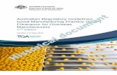 Australian Regulatory Guidelines Good Manufacturing ... · PDF fileAustralian Regulatory Guidelines Good Manufacturing Practice (GMP) ... Overseas GMP Clearances are granted ... of