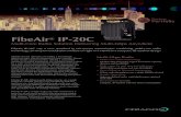 FibeAir IP-20C - IT Partners FibeAir IP-20C: Software-Defined Radio FibeAir IP-20C is the most versatile radio available in the market today. Thanks to its innovative