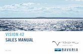 VISION 42 SALES MANUAL - Uchimata Sailing · PDF fileVISION 42. Click-Index. ... Rig Datasheet & Layout Method RIG TRIM: Folding Rule Sail Qualities Deck Equipment Emergency Exits