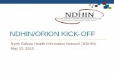 Orion Health HIE clients globally - nd.gov · PDF fileNDHIN/ORION KICK-OFF North Dakota Health Information Network (NDHIN) May 15, 2013