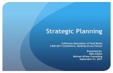 Strategic Planning - California Association of Food Banks Planning California Association of Food Banks ... Agree on priorities for administration, resource development and governance