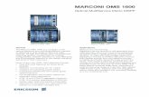 Marconi 1600 21x28 - falesia.plfalesia.pl/pdf/OMS1600.pdfThe OMS 1600 family builds on Ericsson’s pedigree of Marconi SDH and carrier networking products. Sub 50ms SDH protection