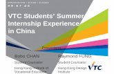 VTC Students' Summer internship Experience in · PDF filereports from media affect ... logistic and attachment arrangements. ... VTC Students' Summer internship Experience in China